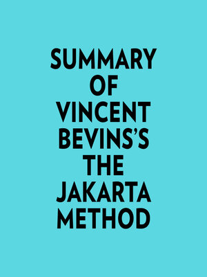cover image of Summary of Vincent Bevins's the Jakarta Method
